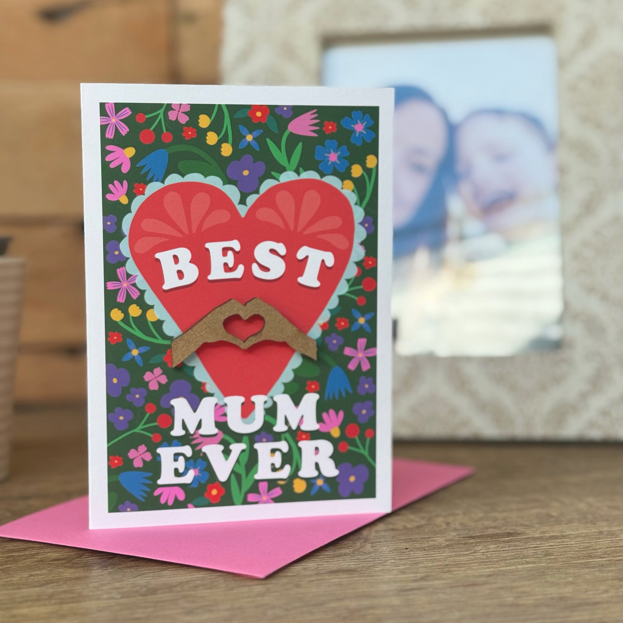 Best Mum Ever Mothers Day Card with Flowers