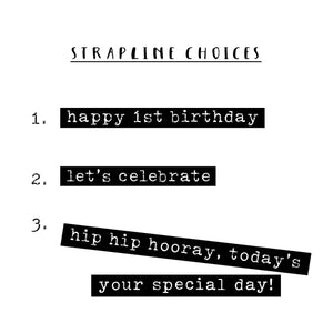 strapline choices for 1st birthday card