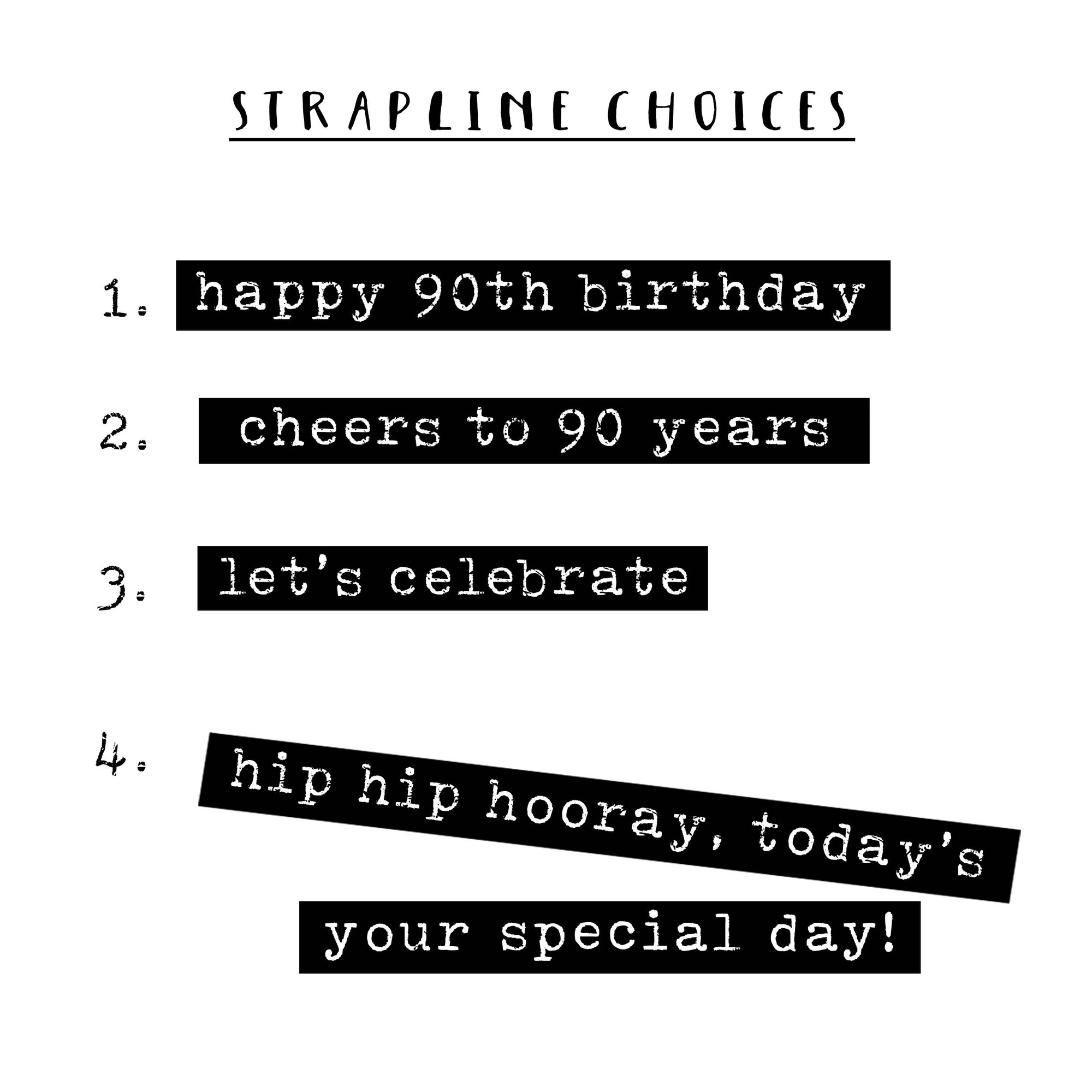 Strapline choice for 90th birthday card