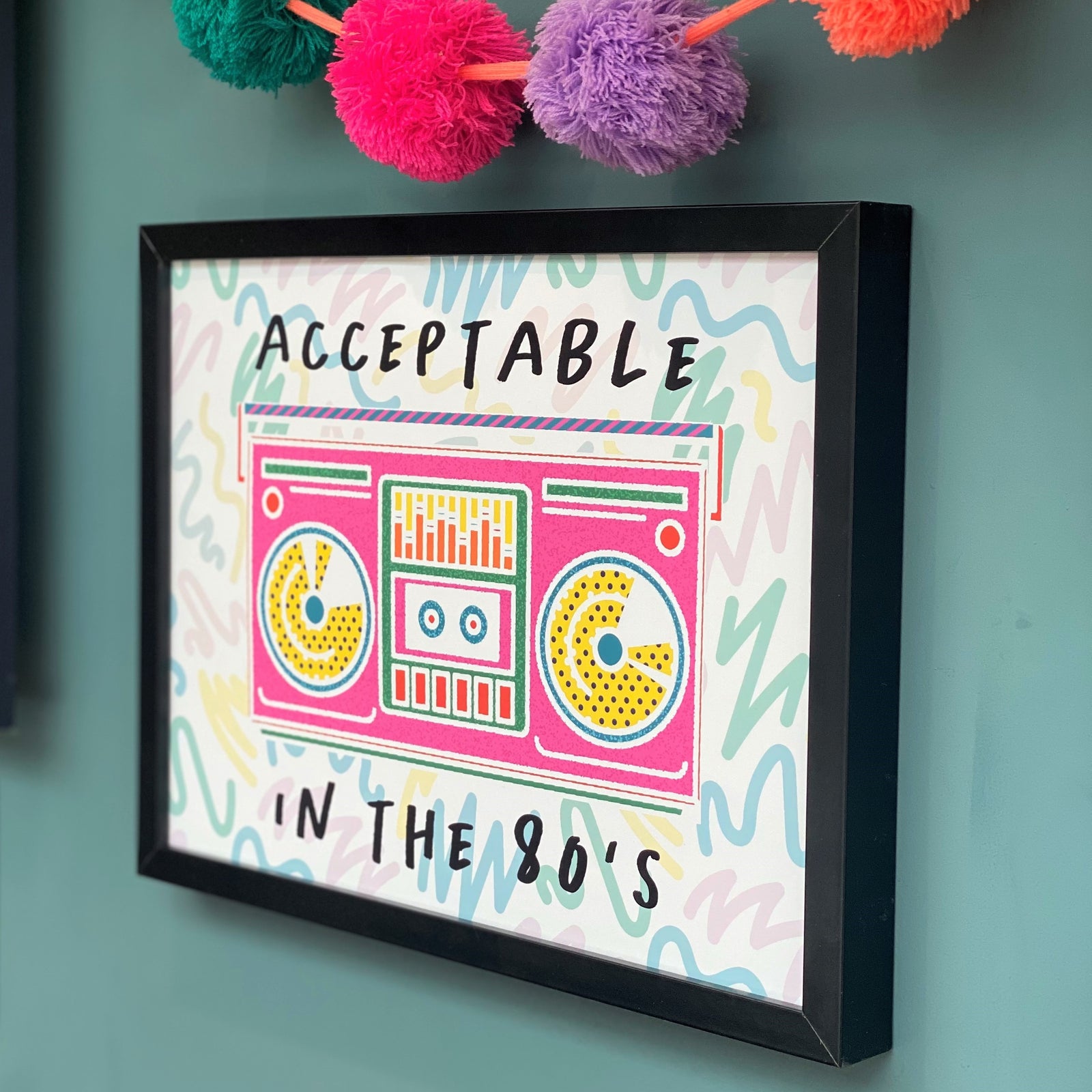 Acceptable in the 80s Print