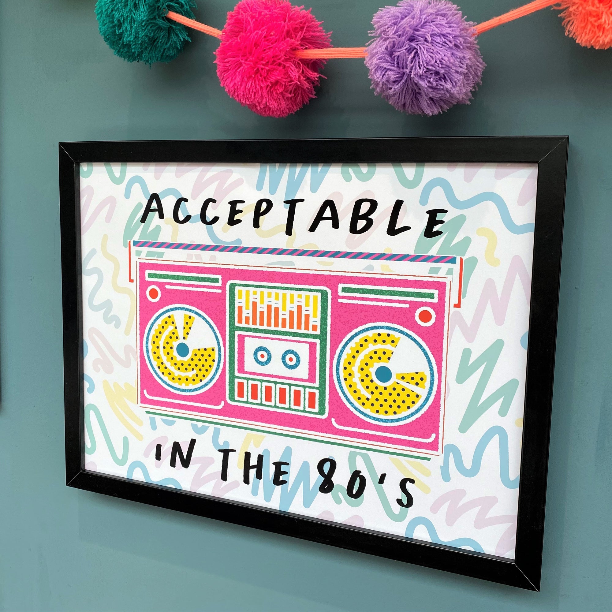 Acceptable in the 80s Print