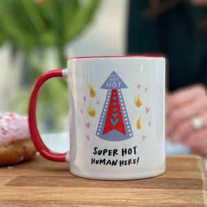 Fun valentines mug with super hot human text and arrow pointing up to drinker