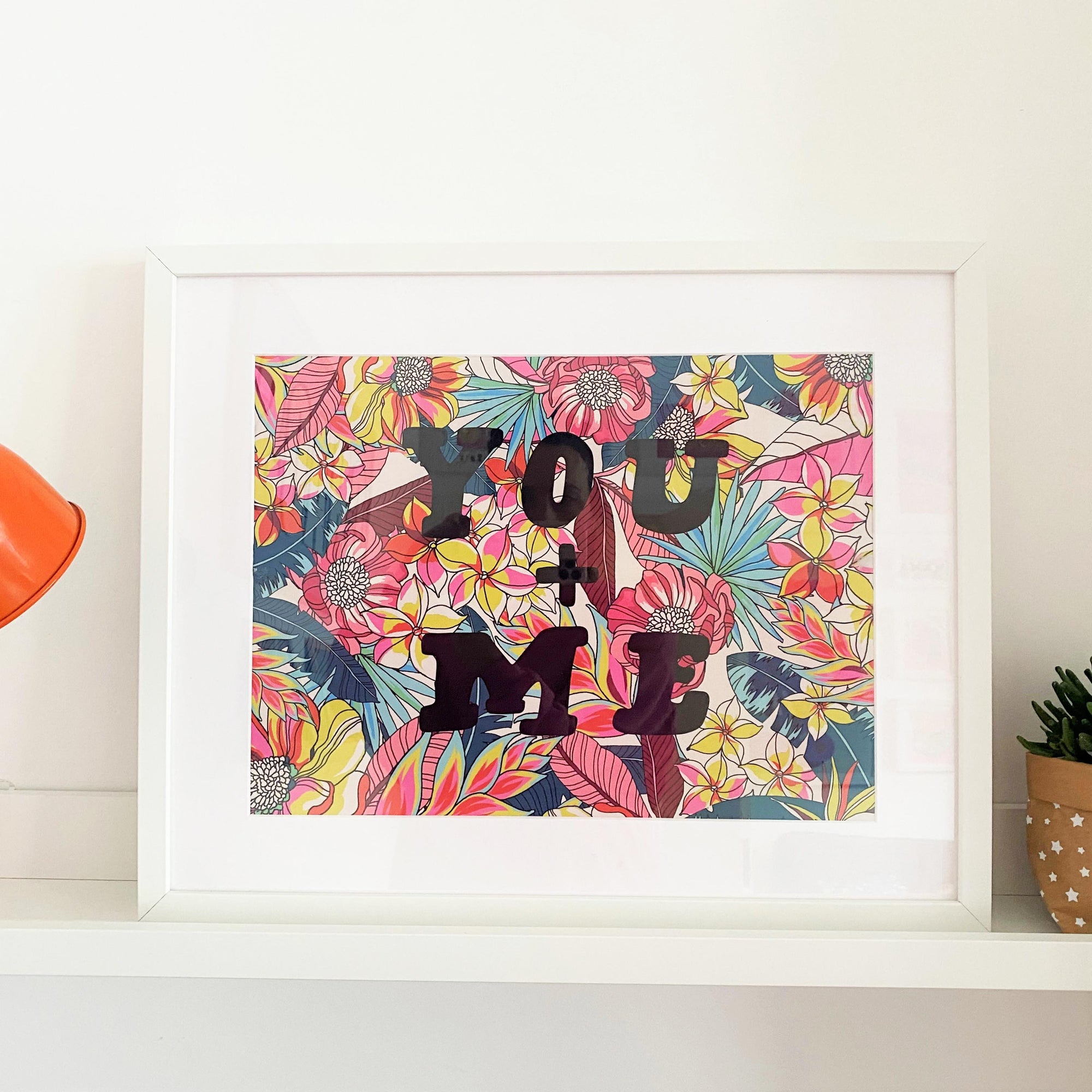 Vibrant Floral You + Me Print A4 Or A3