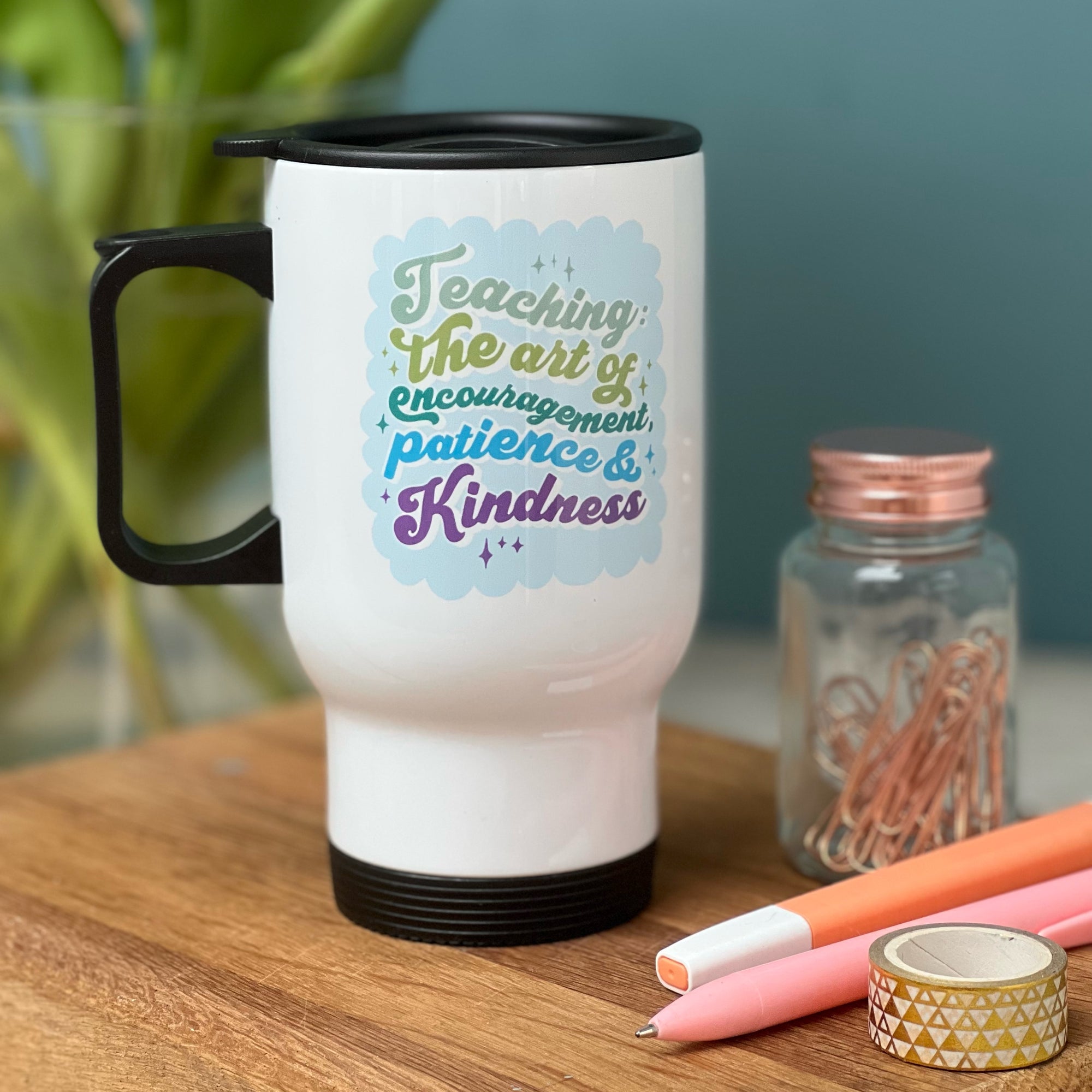 Teacher Travel Mug - 'The Art Of Encouragement....'