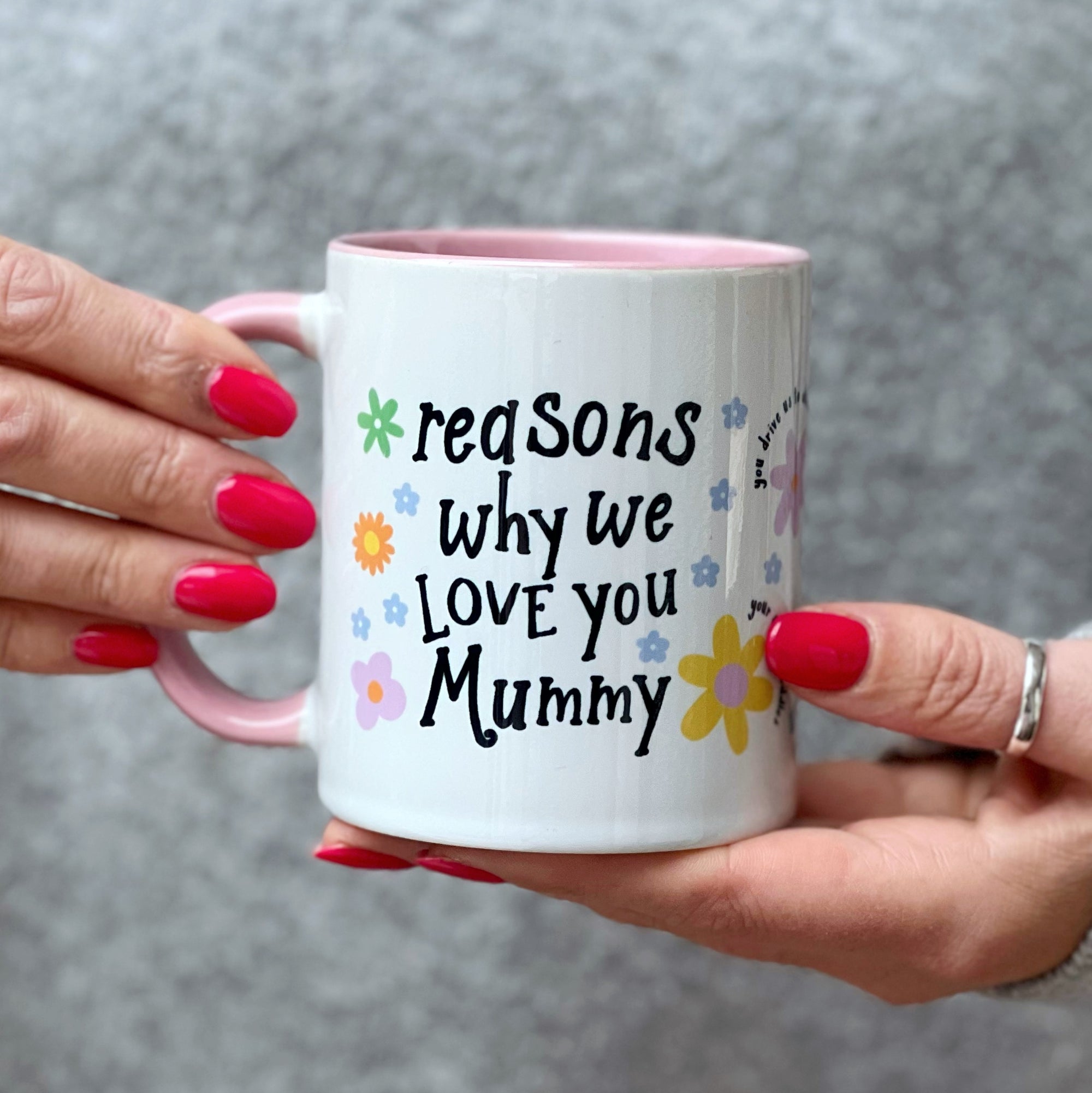 Reasons Why We/I Love You Mummy/Mum/Grandma Mug