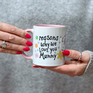 Reasons Why We/I Love You Mummy/Mum/Grandma Mug