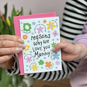 Reasons Why We/I Love You Mummy/Mum/Grandma Card