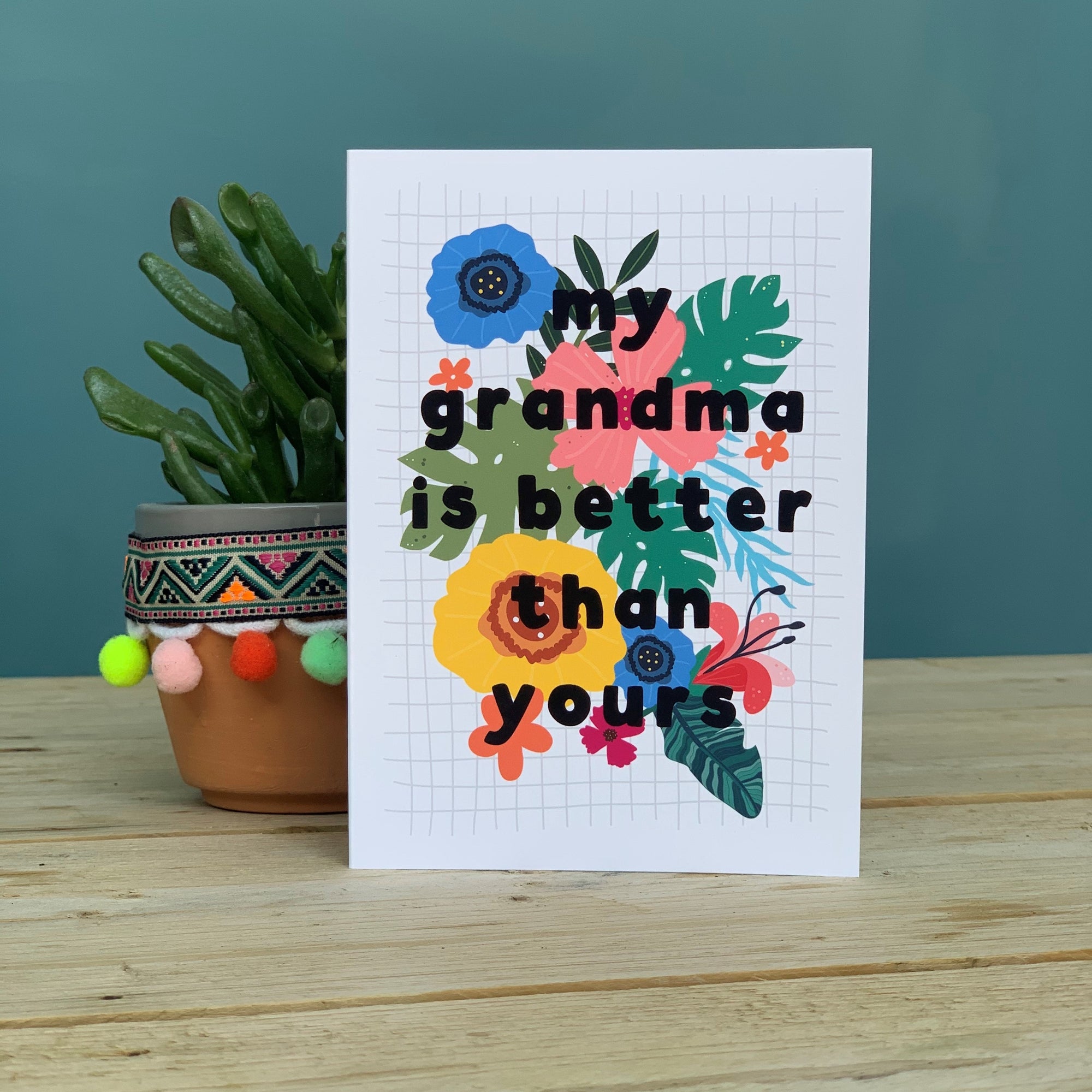 Floral My Grandma Is Better Than Yours Card