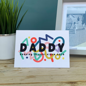 Vibrant Squiggle 90's Daddy Keeping It Cool Since… Card