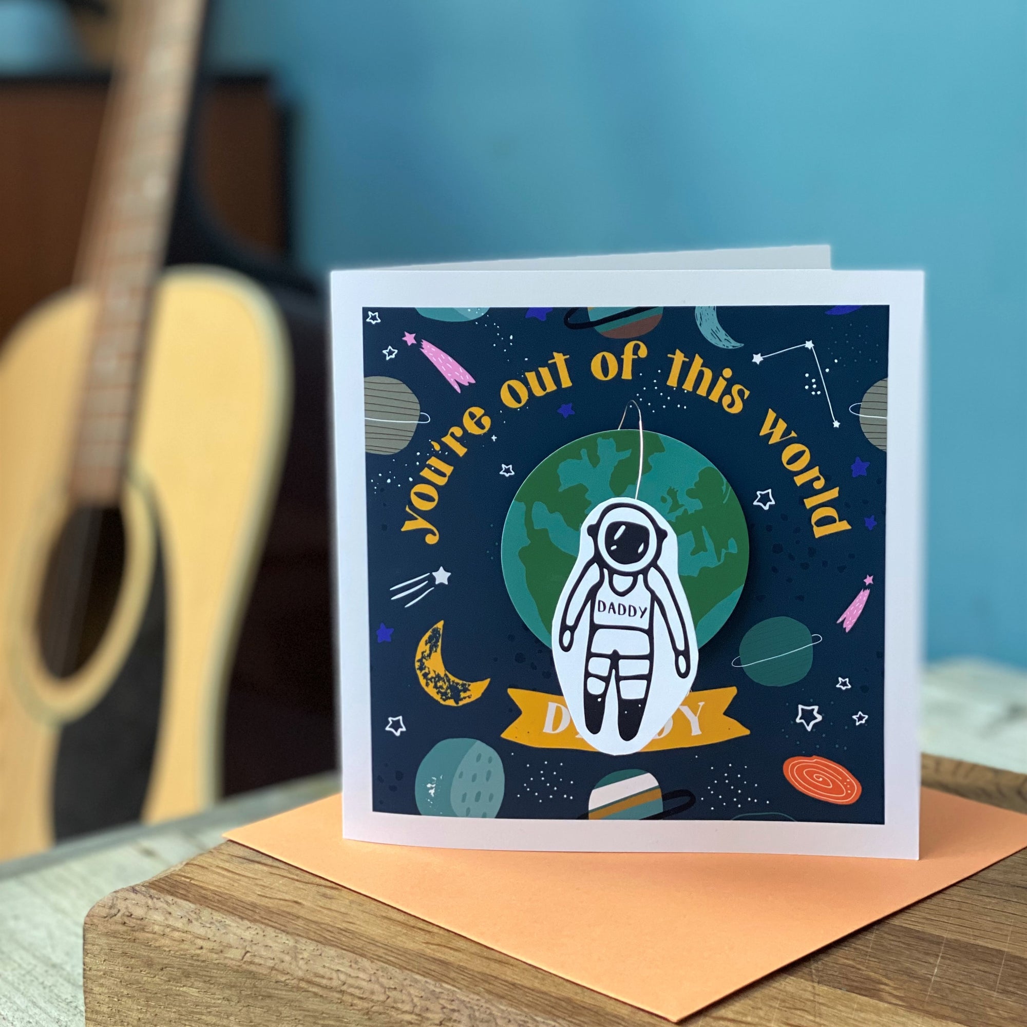 You're Out Of This World Daddy 3D Card