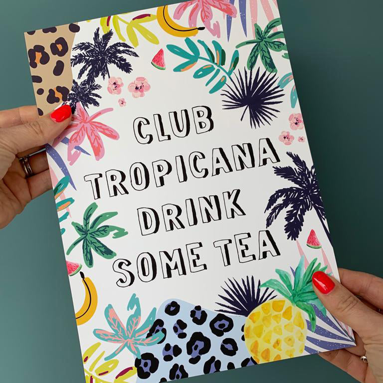 Club Tropicana Drink Some Tea Print