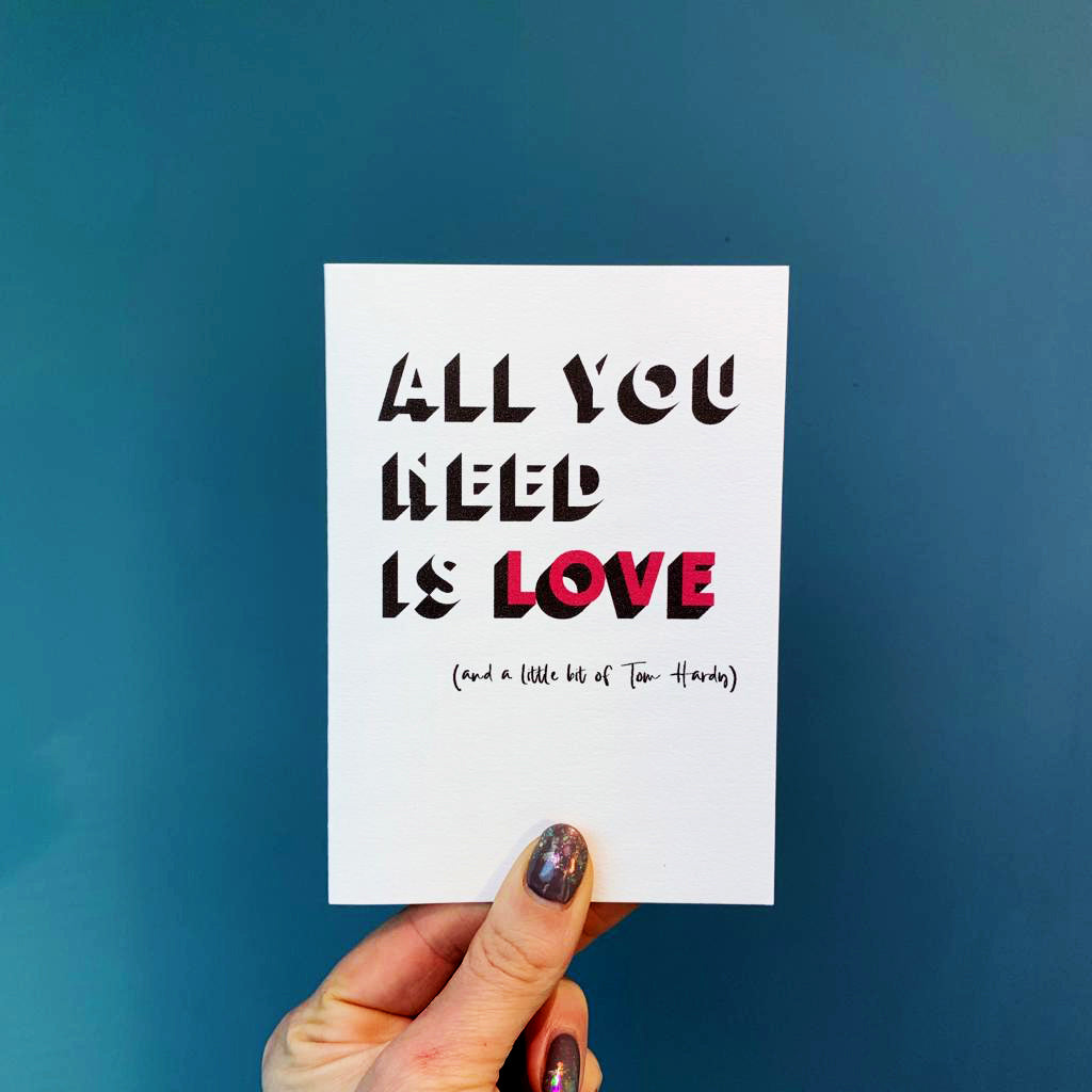 Funny valentines card All you need is love and a little bit of