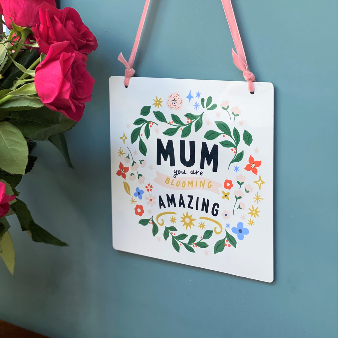 Mum You Are Blooming Amazing Metal Sign