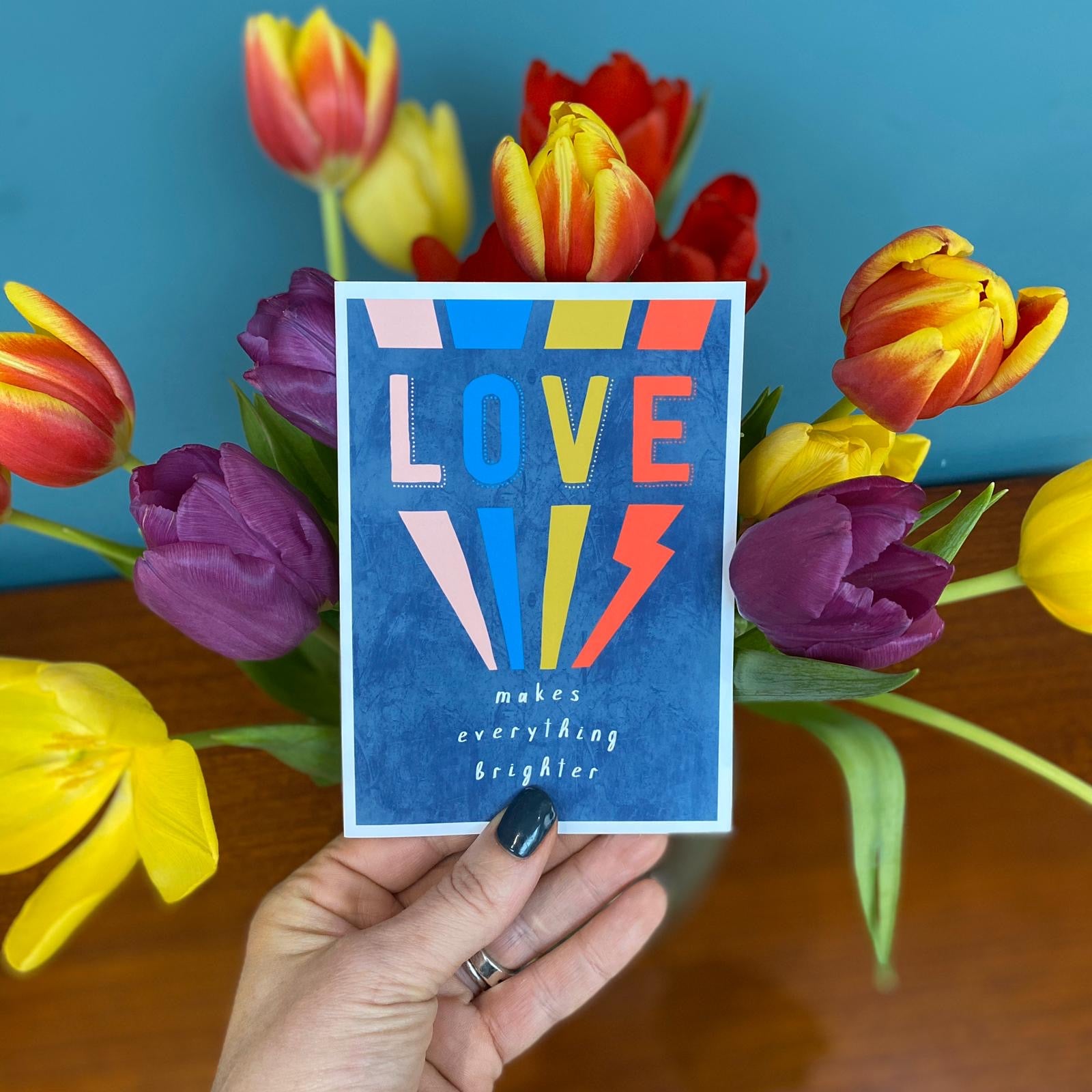 Love Makes Everything Brighter Card