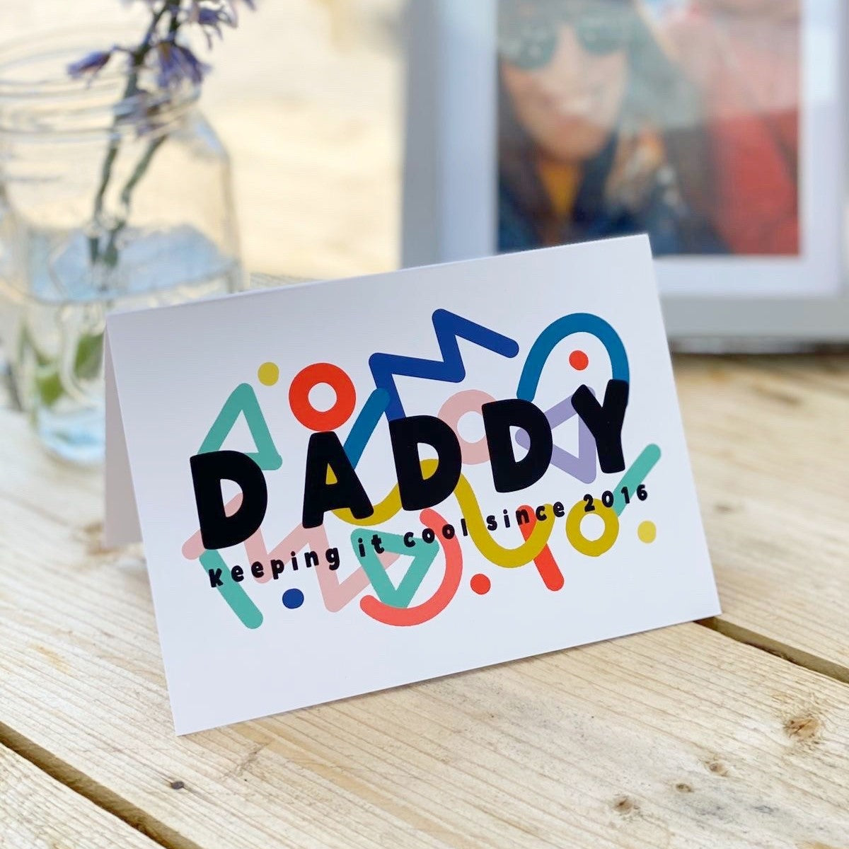 Vibrant Squiggle 90's Daddy Keeping It Cool Since… Card