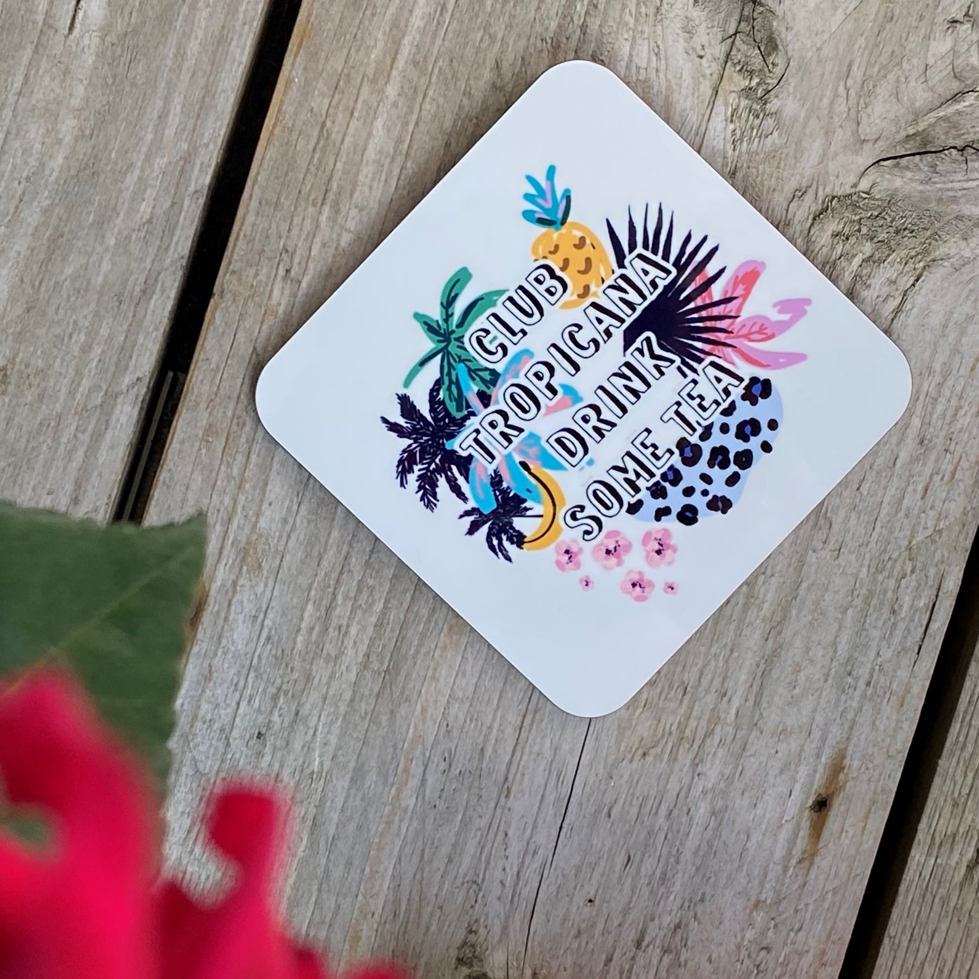 Club Tropicana Drink Some Tea Coaster