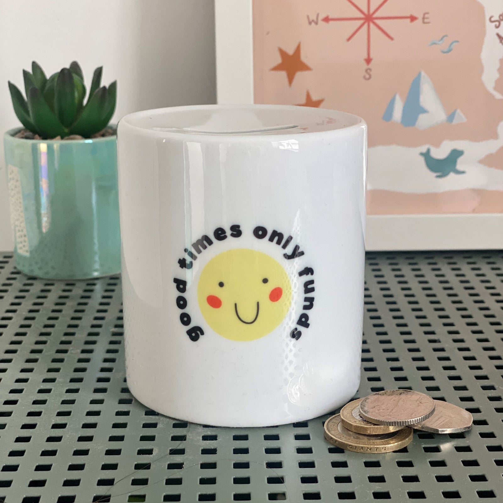 The Good Times Only Funds Money Box