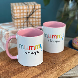 Mummy I/We Love You Mug