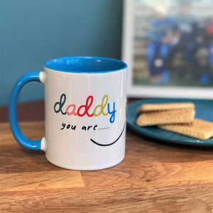Daddy You Are Amazing Mug