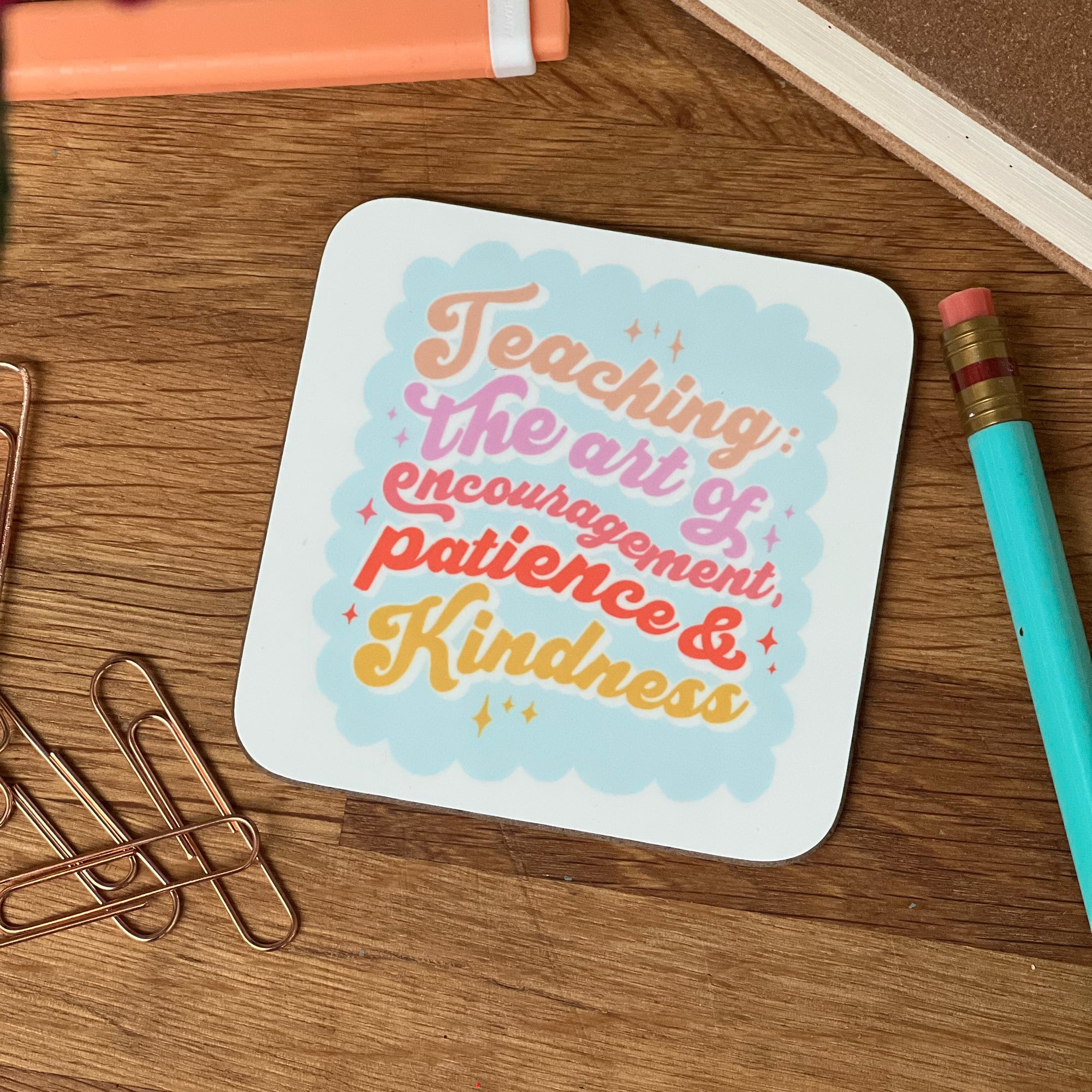 Teacher Coaster - Typography Design 'Teaching: The art of....'