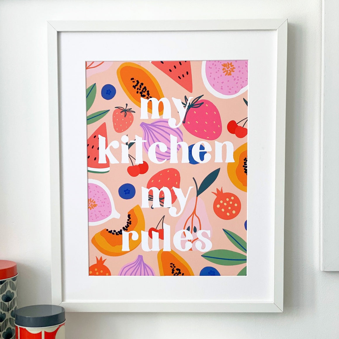 My kitchen my rules Fruit Print A4 Or A3