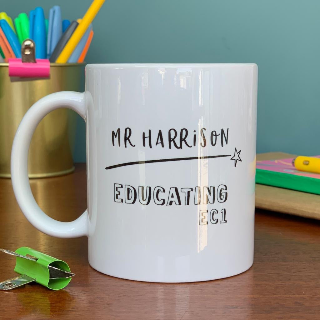 Teacher China Mug - Monochrome Educating [Location] Mug - Hendog Designs