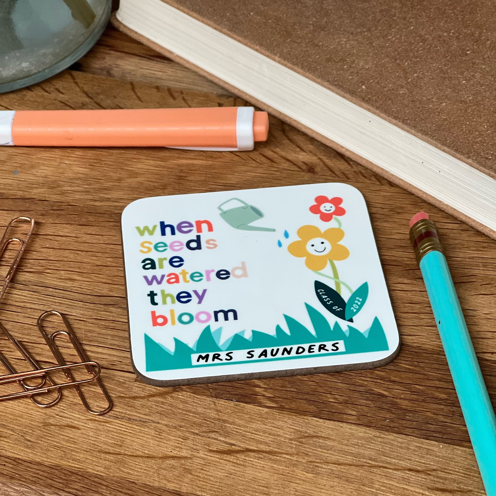 Teacher Coaster - When Seeds are Watered they Bloom