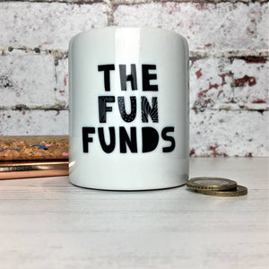 Monochrome 'The Fun Funds' Money Box