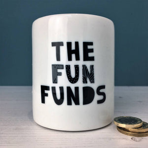 Monochrome 'The Fun Funds' Money Box