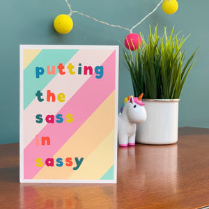 Putting The Sass In Sassy A6 Card