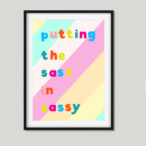 Putting the Sass in Sassy Print A4 or A3