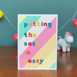 Putting The Sass In Sassy A6 Card